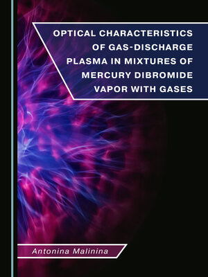 cover image of Optical Characteristics of Gas-Discharge Plasma in Mixtures of Mercury Dibromide Vapor with Gases
